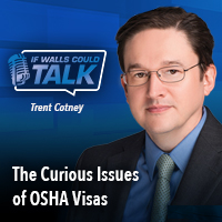 PODCAST: The Complex Issues of OSHA Visas
