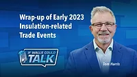 Tom Harris and John Wyatt   Wrap-up of Early 2023 Insulation-related Trade Events