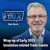 PODCAST: Wrap-up of Early 2023 Insulation-related Trade Events