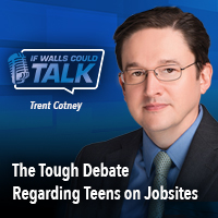 PODCAST: The Tough Debate Regarding Teens on Jobsites