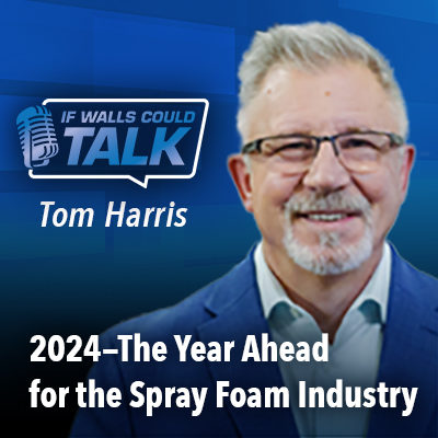 2024—The Year Ahead for the Spray Foam Industry