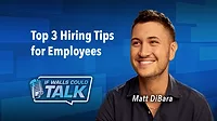 Matt DiBara of The Contractor Consultants discusses the importance of selecting new employees