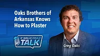 Greg Oaks Oaks Brothers of Arkansas Knows How to Plaster