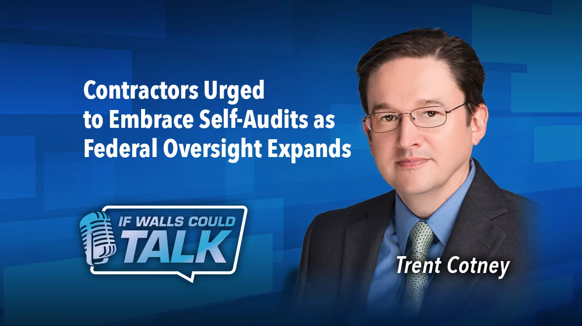 Contractors Urged to Embrace Self-Audits as Federal Oversight Expands