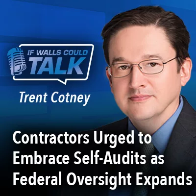 Contractors Urged to Embrace Self-Audits as Federal Oversight Expands