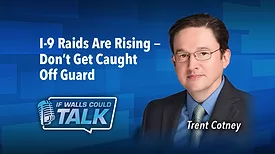 I-9 Raids Are Rising - Don't Get Caught Off Guard