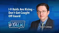 I-9 Raids Are Rising - Don't Get Caught Off Guard