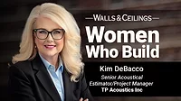 Women Who Build - A Special Feature Presented by Walls & Ceilings Kim DeBacco