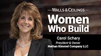 Women Who Build - A Special Feature Presented by Walls & Ceilings Carol Kimmel Schary
