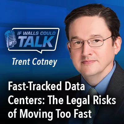 Fast-Tracked Data Centers: The Legal Risks of Moving Too Fast