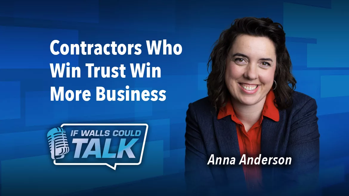 Anna Anderson podcast Contractors Who Win Trust Win More Business