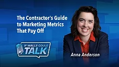 The Contractor's Guide to Marketing Metrics That Pay Off