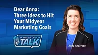 WC-2022-06-DearAnna-MidyearMarketing-podcast-1170x658.jpg
